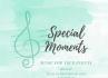 Special Moments, Music for your events